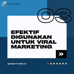 03 Efektif Digunakan untuk Viral Marketing
