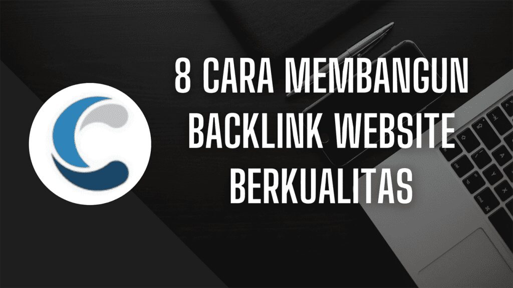 8 Cara Membangun Backlink Website Berkualitas