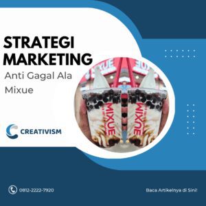 Strategi Marketing Anti Gagal Ala Mixue