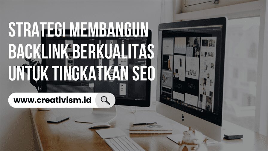 Strategi Membangun Backlink Berkualitas untuk Tingkatkan SEO