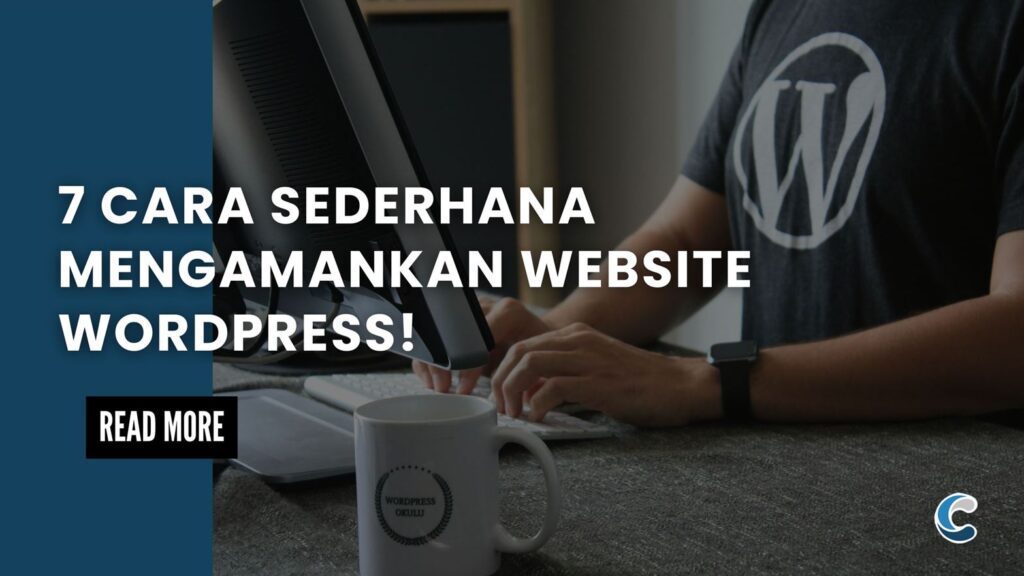 7 Cara Sederhana Mengamankan Website WordPress!