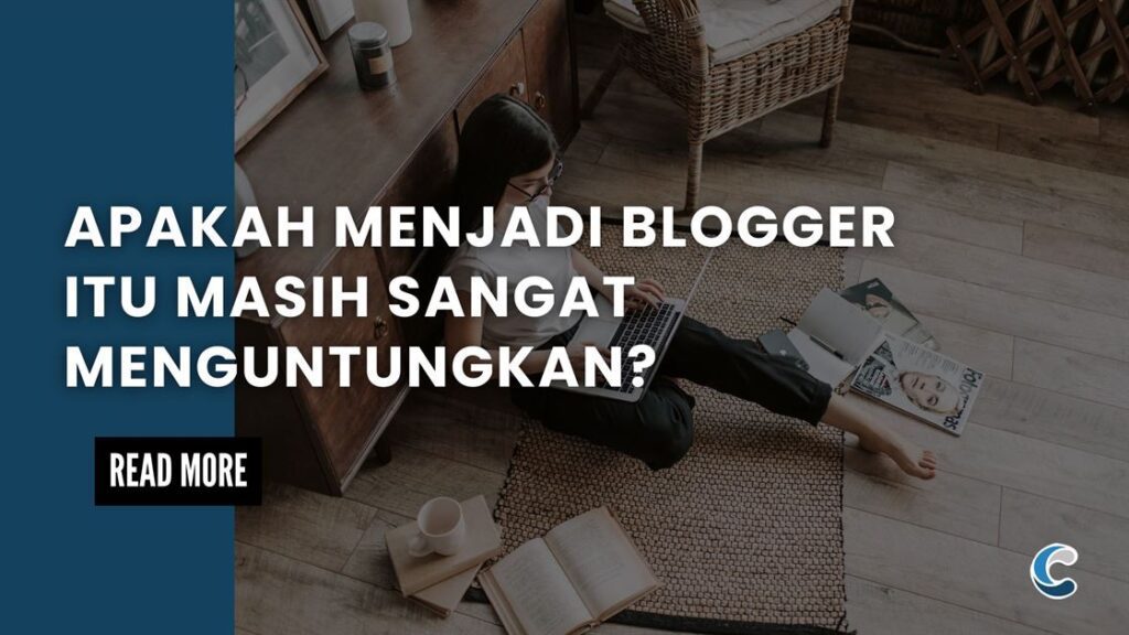 Apakah Menjadi Blogger itu Masih Sangat Menguntungkan