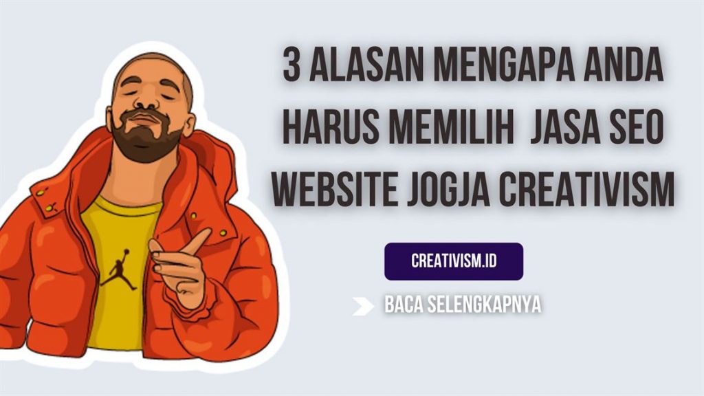3 Alasan Mengapa Anda Harus Memilih Jasa SEO Website Creativism
