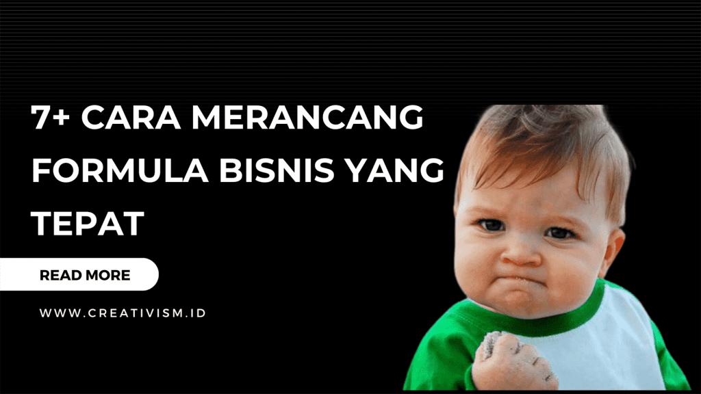 7+ Cara Merancang Formula Bisnis yang Tepat