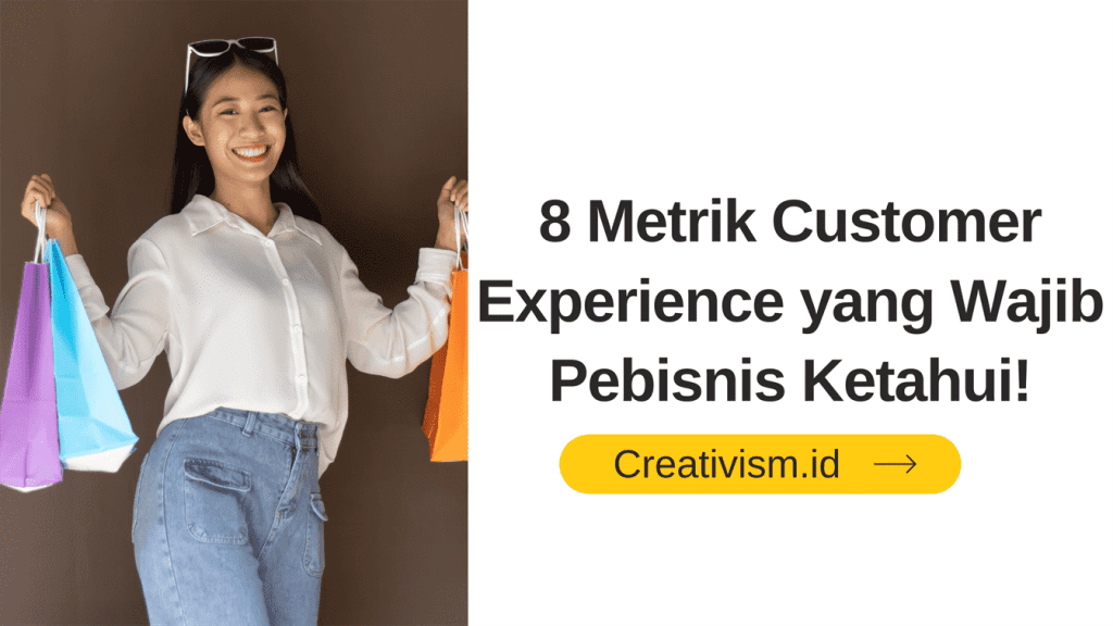 8 Metrik Customer Experience yang Wajib Pebisnis Ketahui!