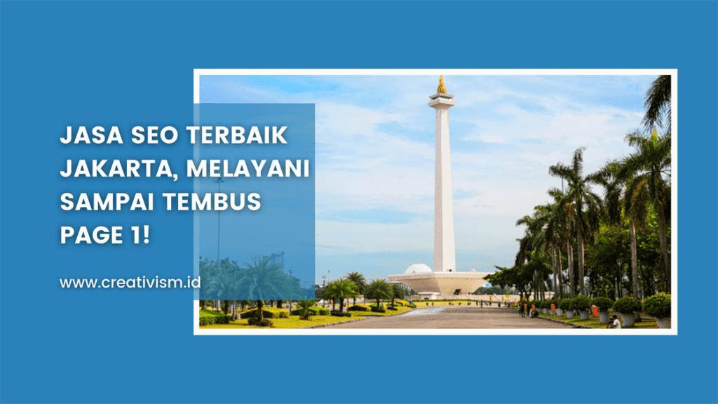 Jasa SEO Terbaik Jakarta, Melayani Sampai Tembus Page 1!