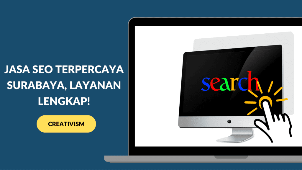 Jasa SEO Terpercaya Surabaya, Layanan Lengkap!