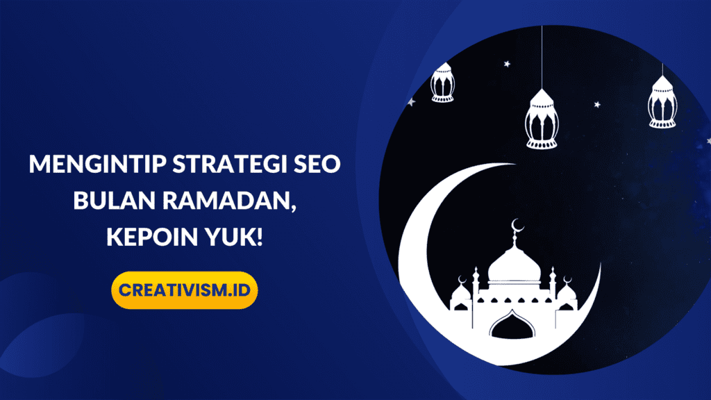 Mengintip Strategi SEO Bulan Ramadan, Kepoin Yuk!