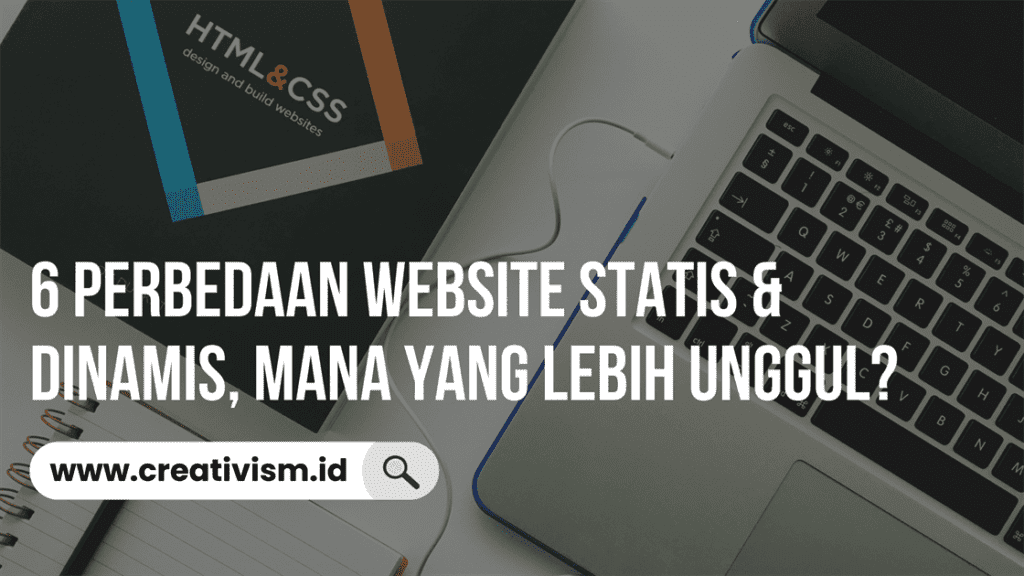 6 Perbedaan Website Statis & Dinamis, Mana yang Lebih Unggul