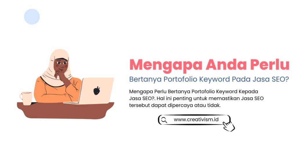 Mengapa Anda Perlu Bertanya Portofolio Keyword Kepada Jasa SEO
