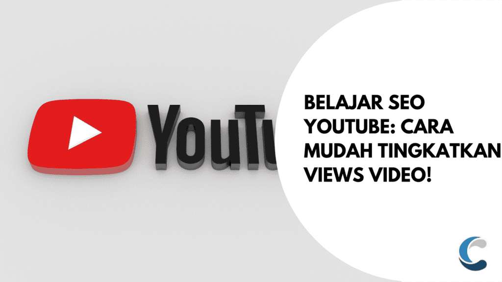 Belajar SEO YouTube Cara Mudah Tingkatkan Views Video!