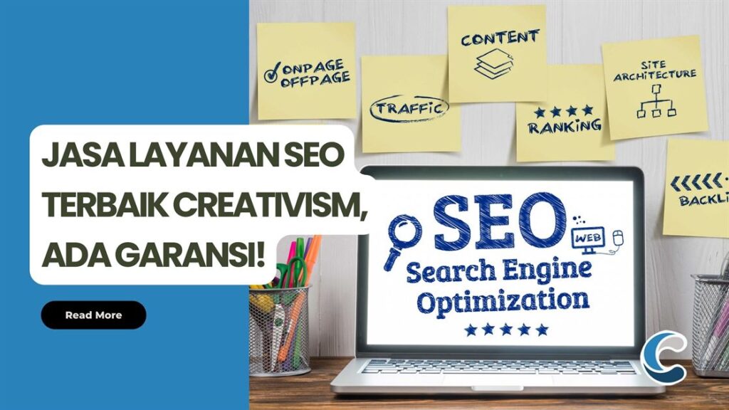 Jasa Layanan SEO Terbaik Creativism, Ada Garansi!