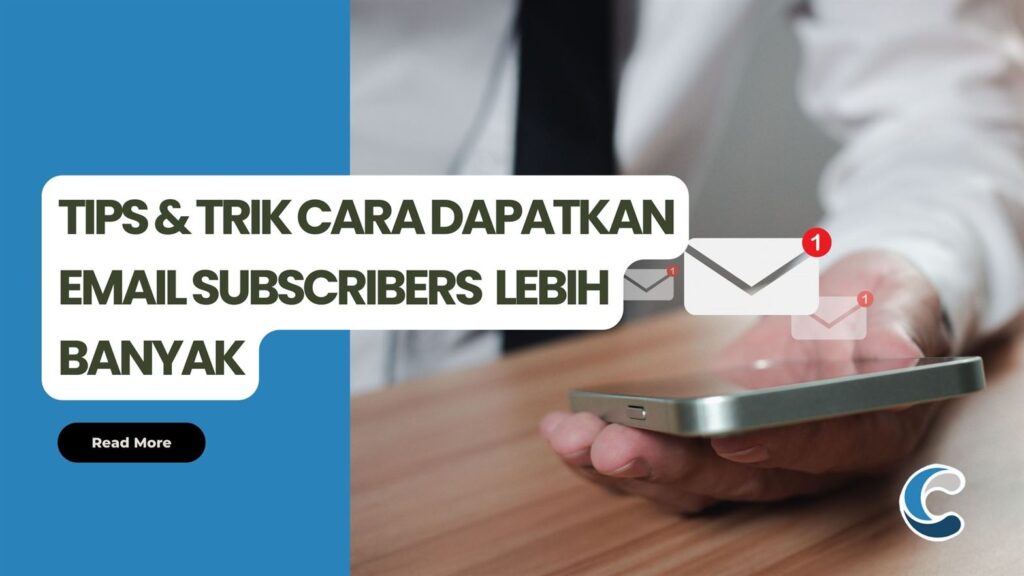 Tips & Trik Cara Dapatkan Email Subscribers Lebih Banyak