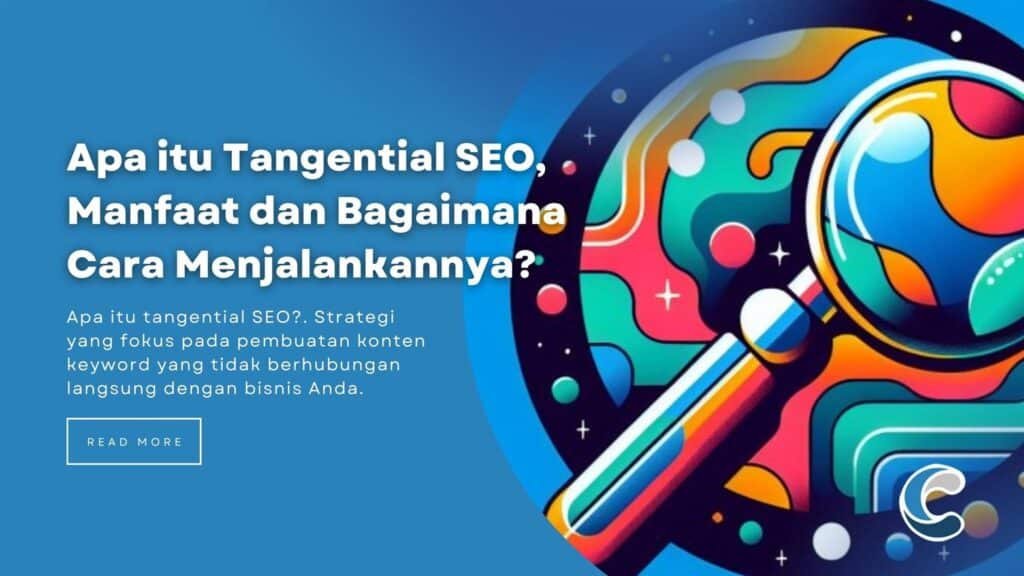 Apa itu Tangential SEO, Manfaat dan Bagaimana Cara Menjalankannya