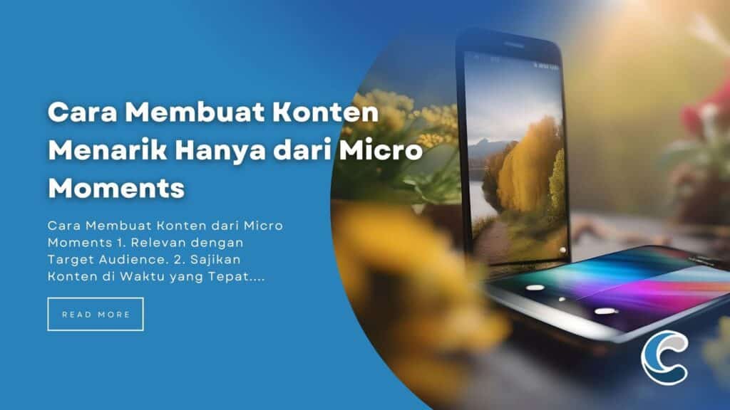Cara Membuat Konten Menarik Hanya dari Micro Moments
