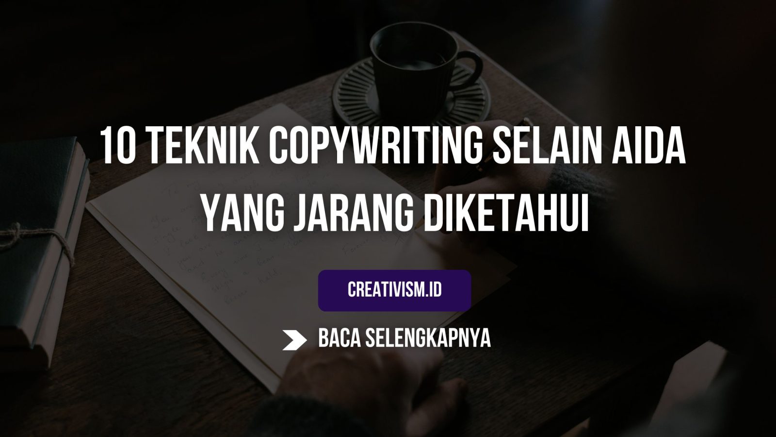 10 Teknik Copywriting Selain AIDA yang Jarang Diketahui