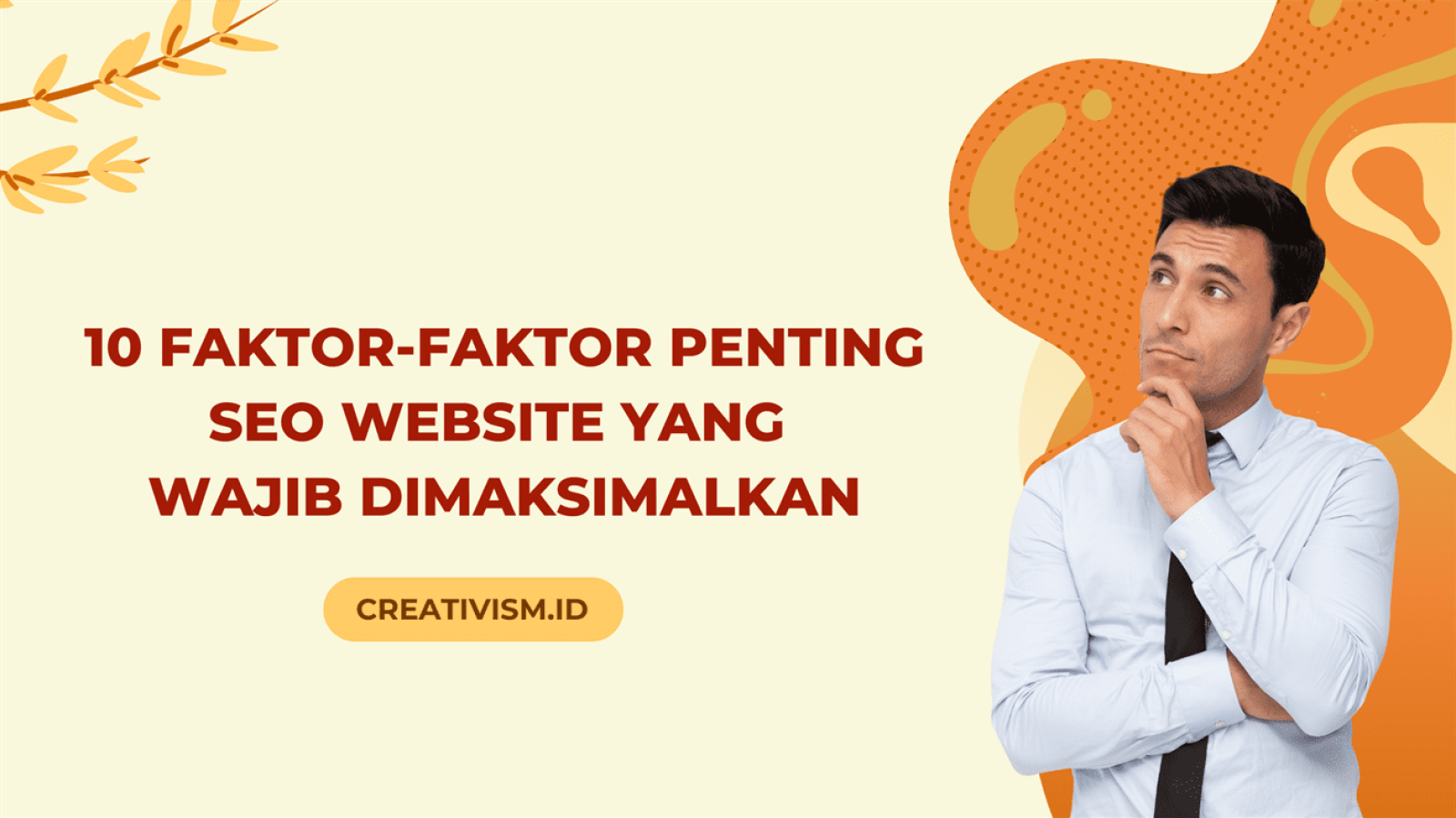 10 Faktor-Faktor Penting SEO Website yang Wajib Dimaksimalkan