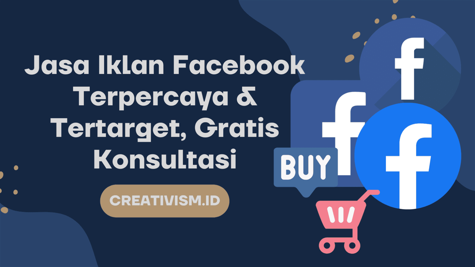 Jasa Iklan Facebook Terpercaya Terbaik dan Gratis Konsultasi