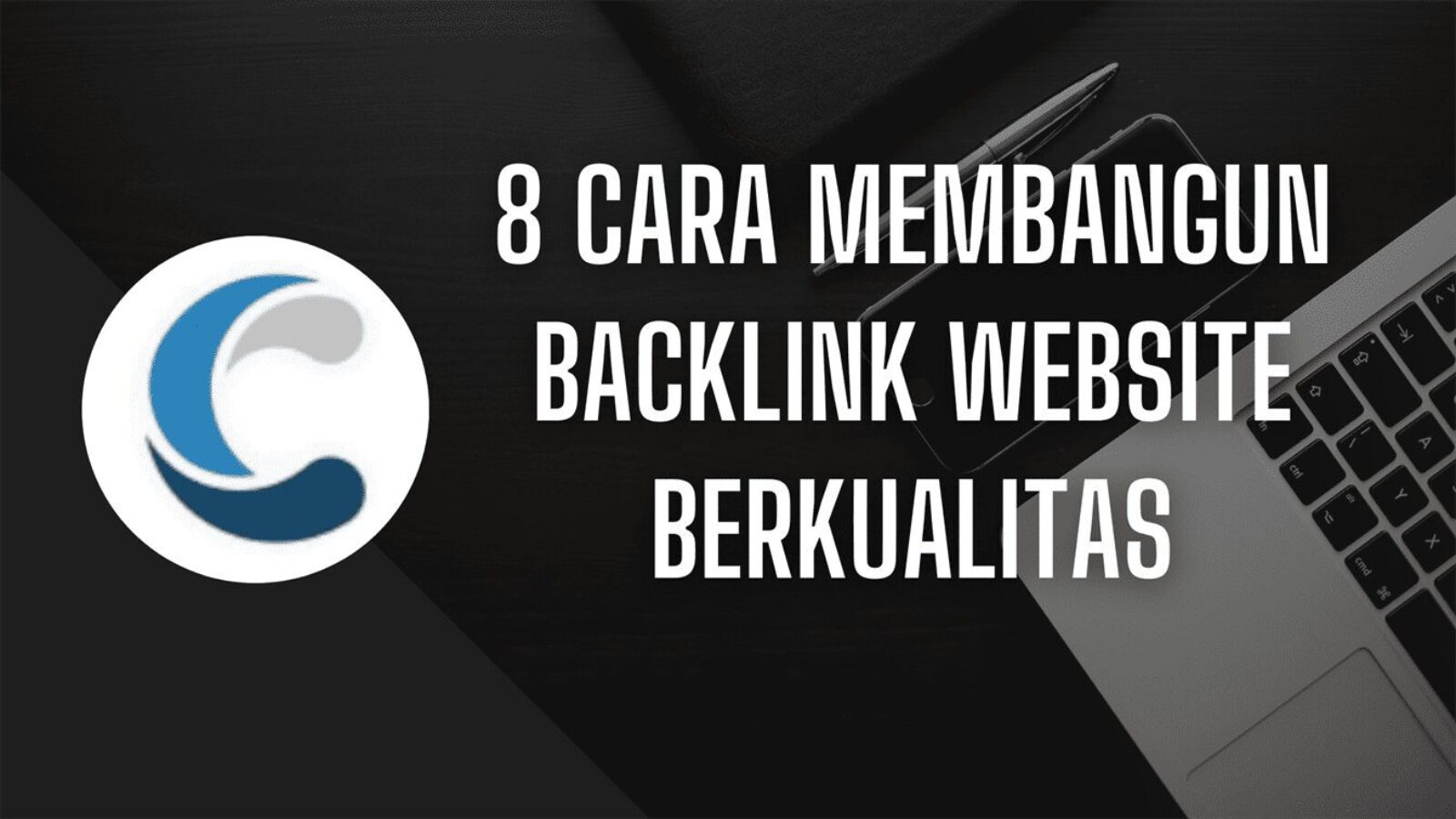 8 Cara Membangun Backlink Website Berkualitas