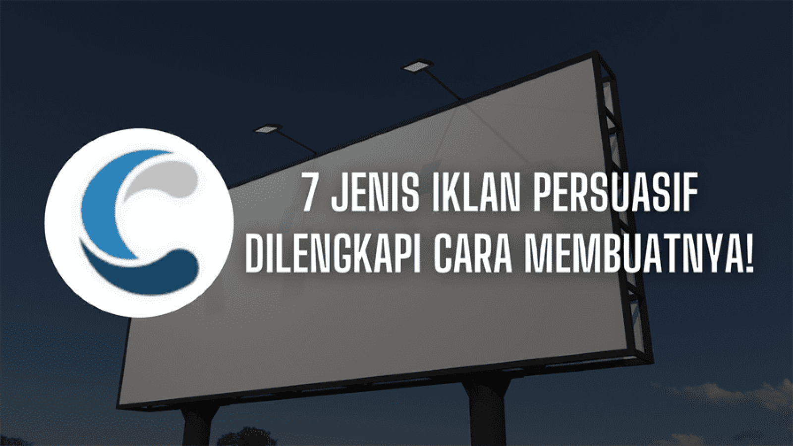 7 Jenis Iklan Persuasif Dilengkapi Cara Membuatnya!