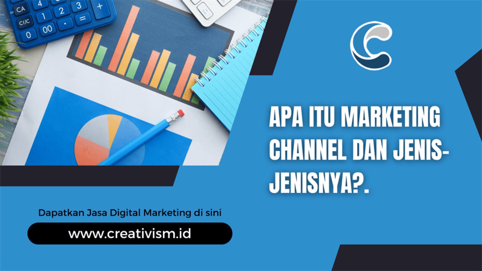Apa itu Marketing Channel dan Jenis-Jenisnya.