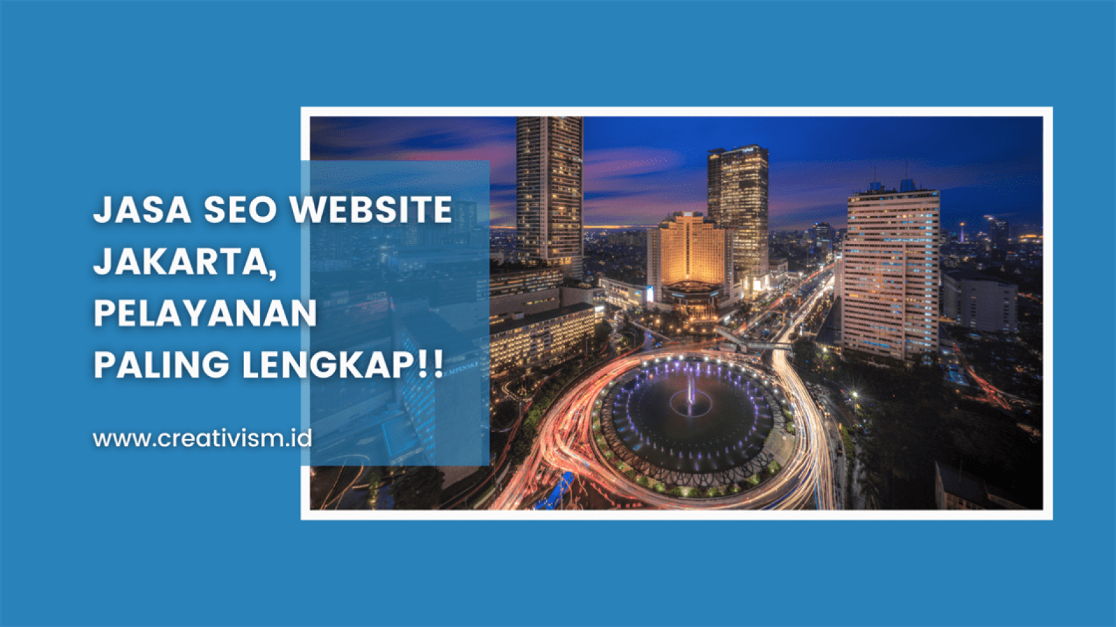 Jasa SEO Website Jakarta, Layanan Lengkap Gratis Backlink!