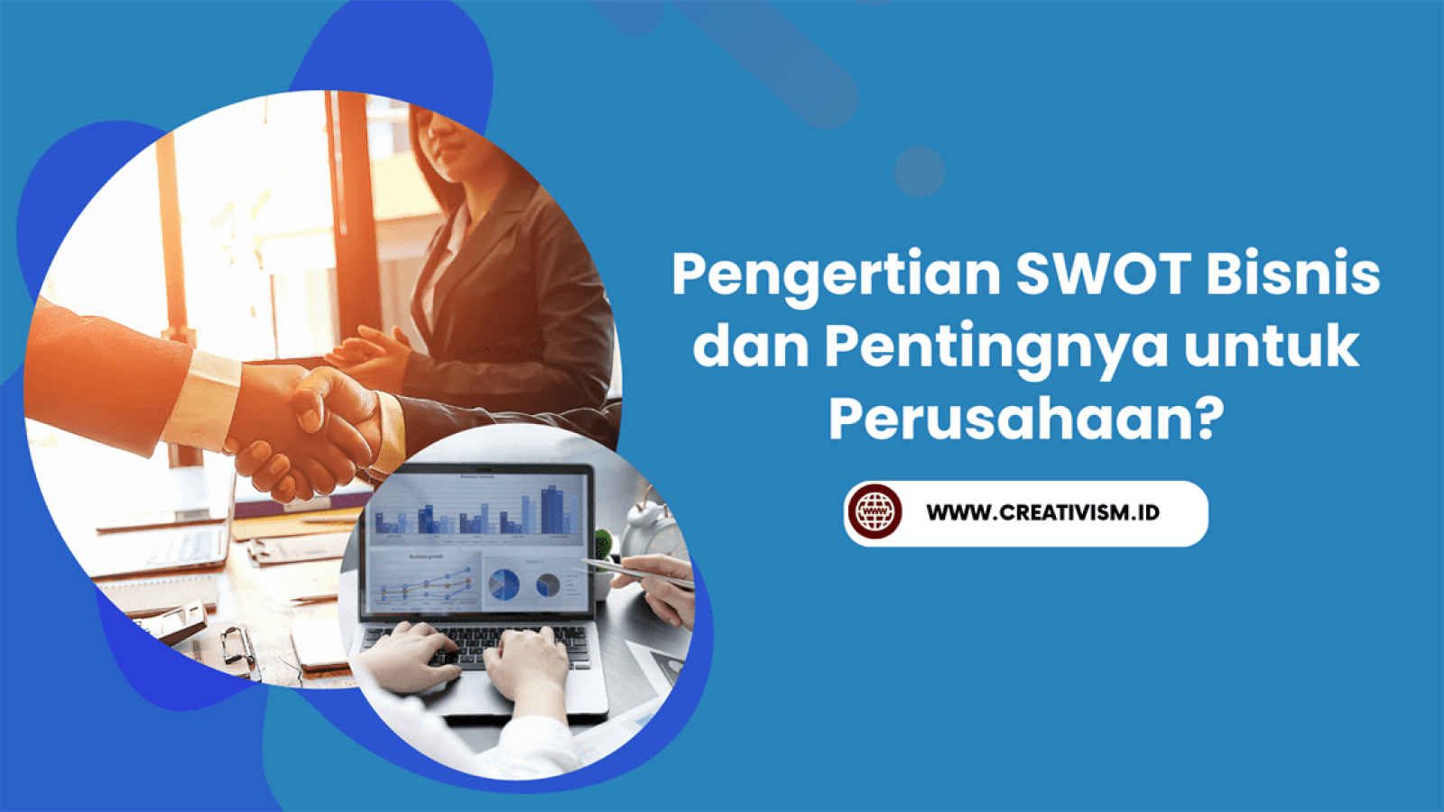 Pengertian SWOT Bisnis dan Pentingnya untuk Perusahaan