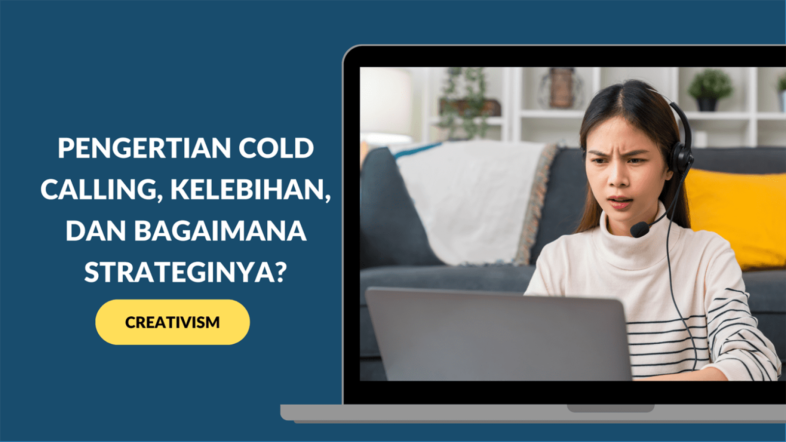 Pengertian Cold Calling, Kelebihan, dan Bagaimana Strateginya