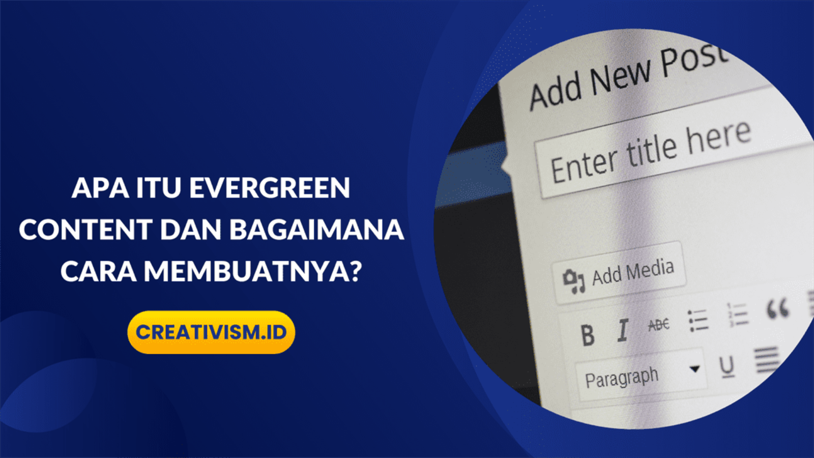 Apa itu Evergreen Content dan Bagaimana Cara Membuatnya