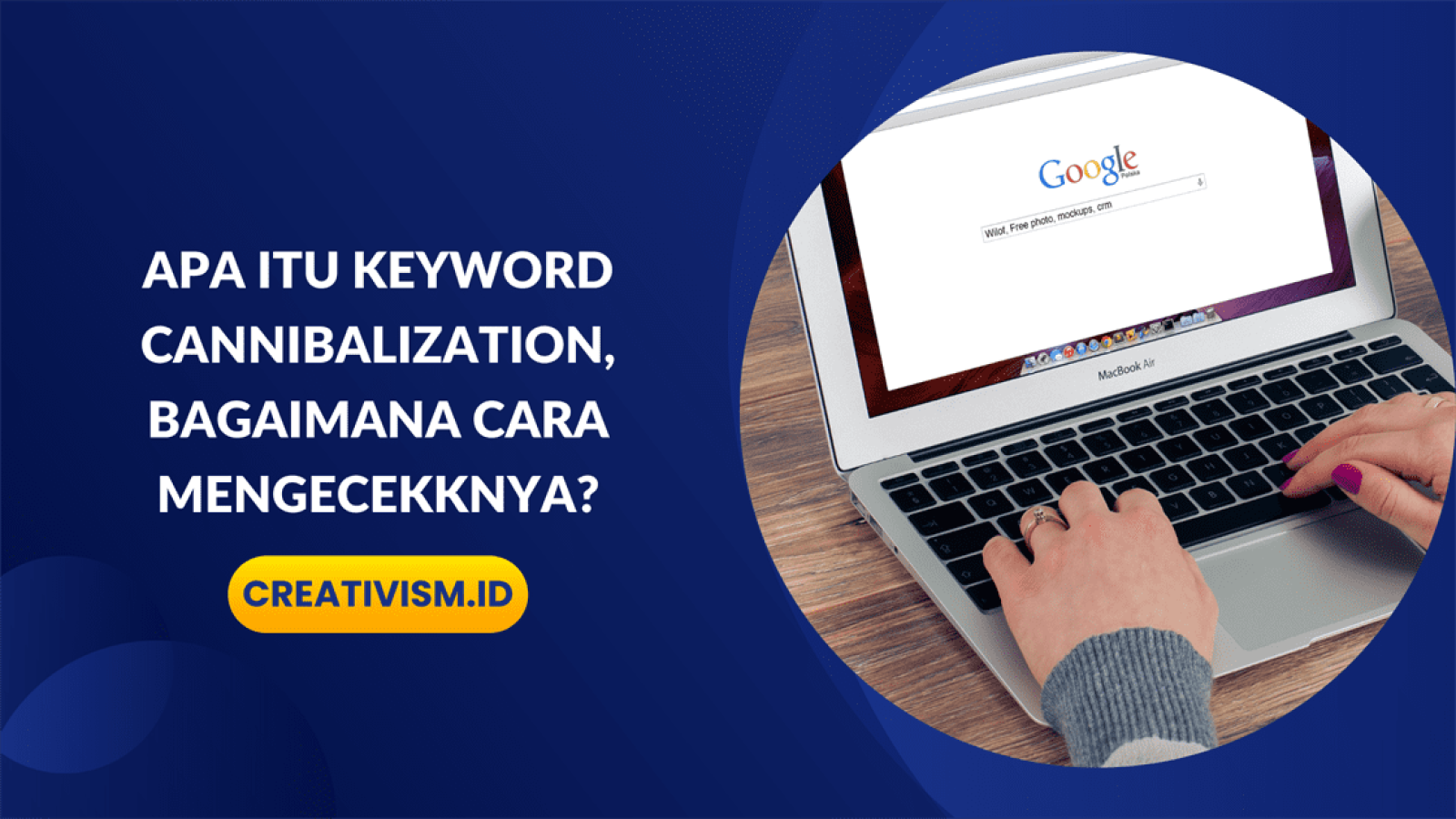 Apa itu Keyword Cannibalization, Bagaimana Cara Mengecekknya