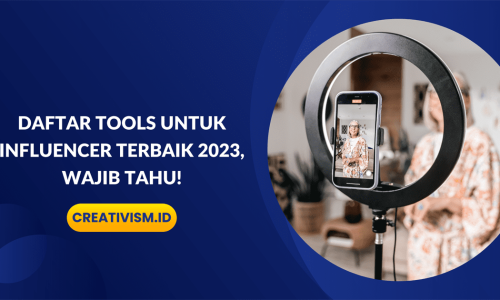 Daftar Tools untuk Influencer Terbaik, Wajib Tahu! [Updated]