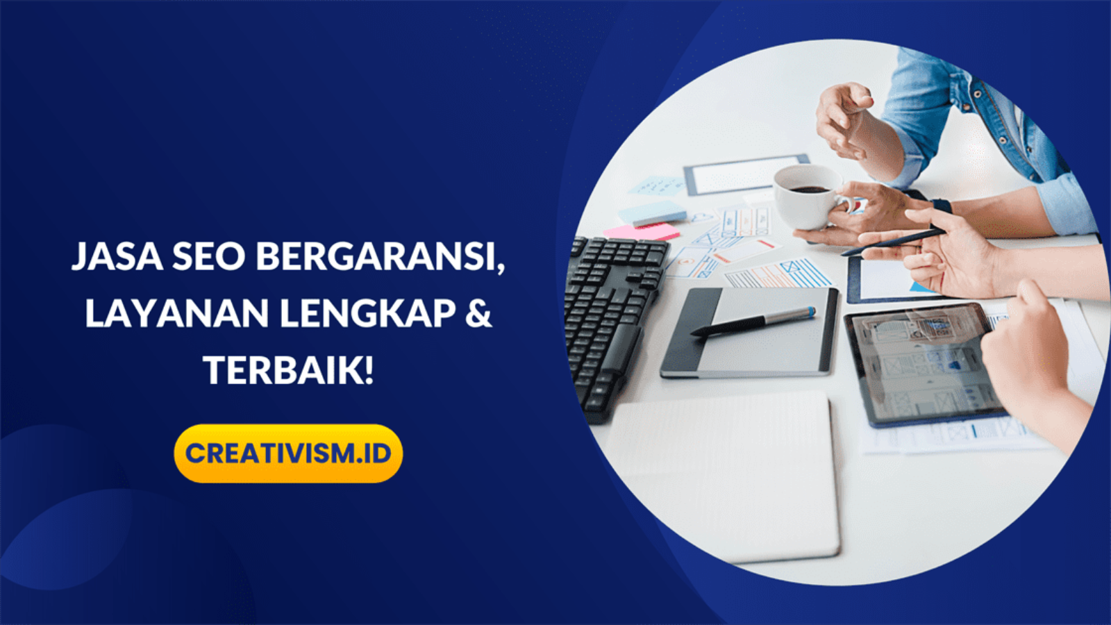 Jasa SEO Bergaransi, Layanan Lengkap & Terbaik!
