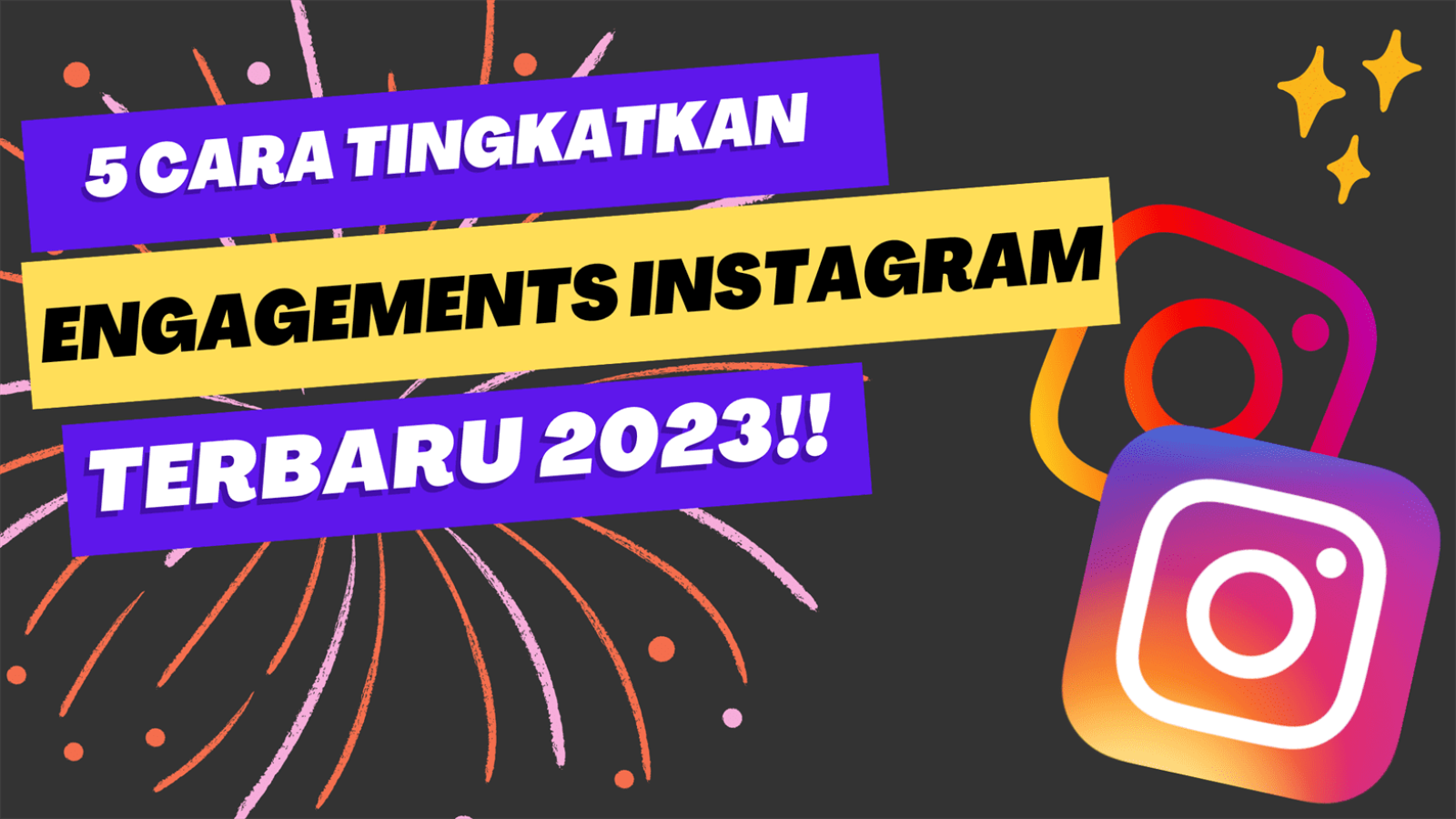 5 Cara Meningkatkan Engagements Instagram Terbaru 2023!