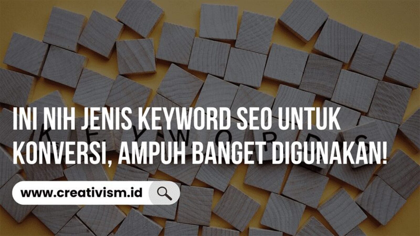 Ini Nih Jenis Keyword SEO untuk Konversi, Ampuh!