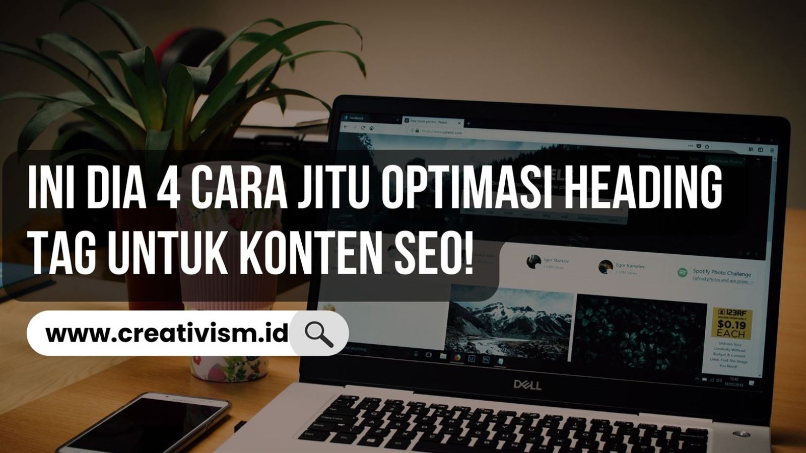 Ini Dia 4 Cara Jitu Optimasi Heading Tag untuk Konten SEO!