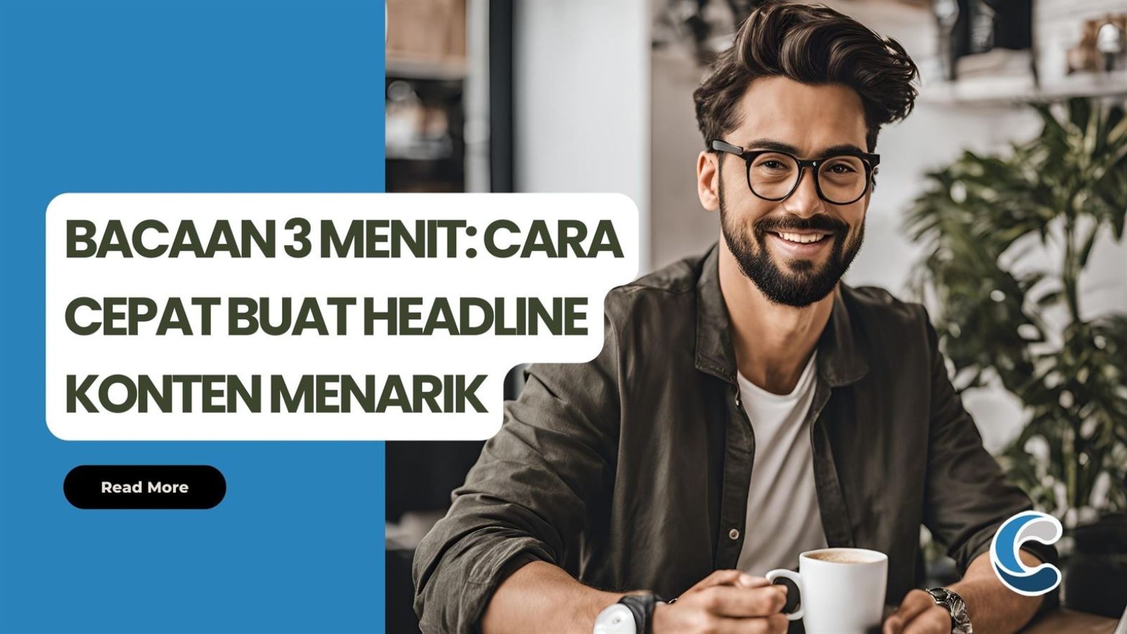 Bacaan 3 Menit Cara Cepat Buat Headline Konten Menarik