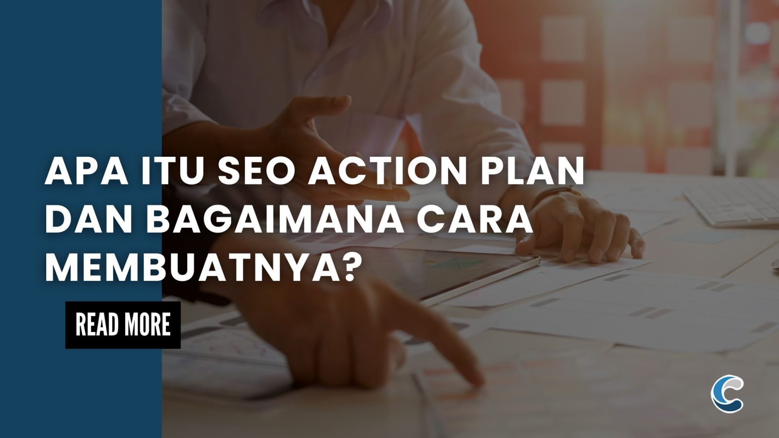 Apa itu SEO Action Plan dan Bagaimana Cara Membuatnya