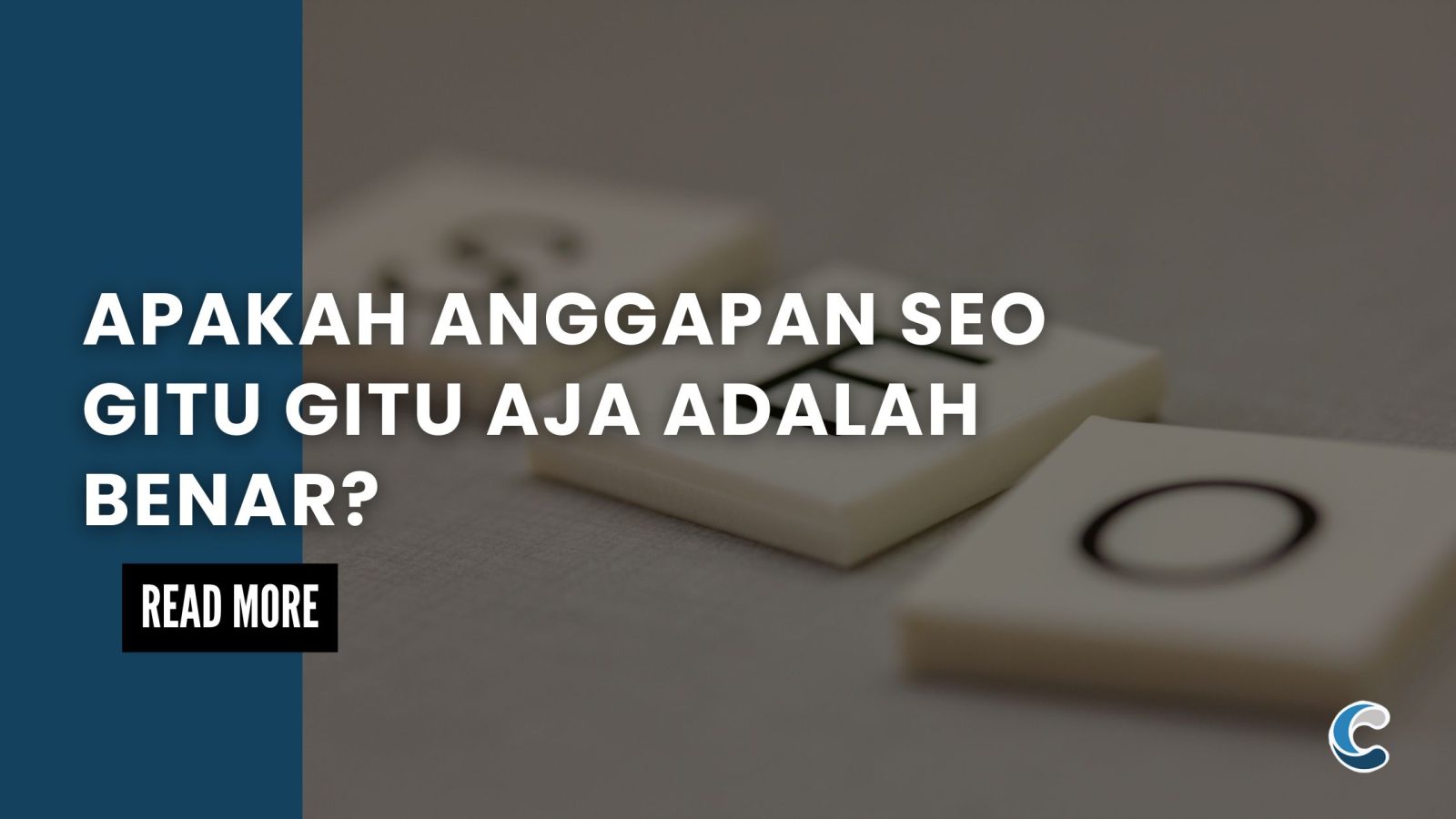 Apakah Anggapan SEO Gitu Gitu Aja Adalah Benar