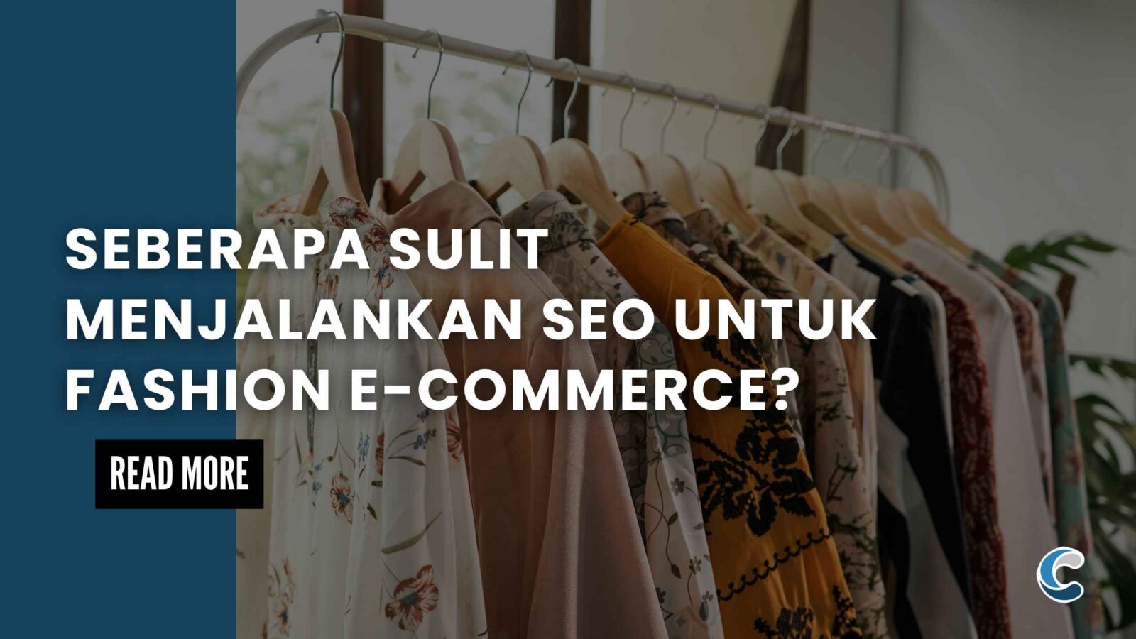 Seberapa Sulit Menjalankan SEO untuk Fashion E-Commerce